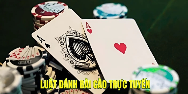 Luật đánh bài cào trực tuyến