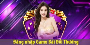 Đăng nhập Game Bài Đổi Thưởng