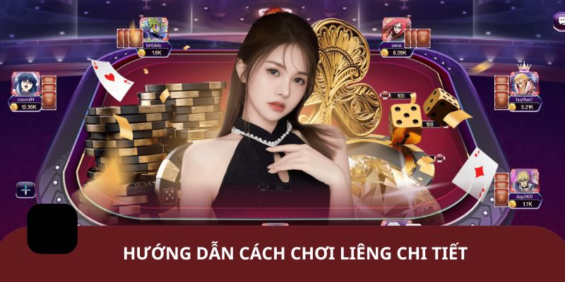 Hướng dẫn cách chơi Liêng chi tiết