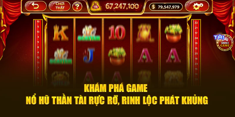 Khám phá game Nổ Hũ Thần Tài rực rỡ, rinh lộc phát khủng